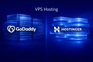 Which Provider Has Better VPS Hosting – GoDaddy or Hostinger